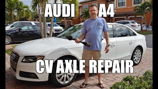 Audi A4 B8 CV Axle Repair 2009 2015 Boot Rip Replacement
