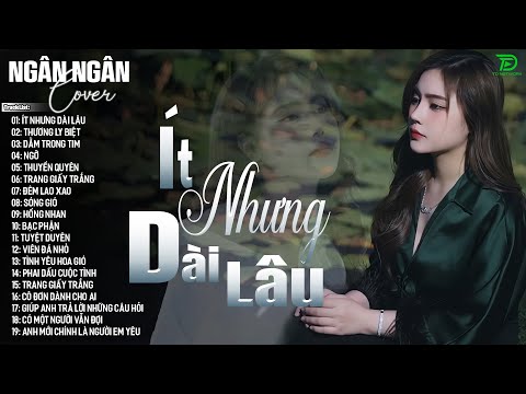 ÍT NHƯNG DÀI LÂU, NGỠ - ALLBUM BALLAD TOP XU HƯỚNG CỰC HÓT 2025 - NGÂN NGÂN COVER TRIỆU VIEW