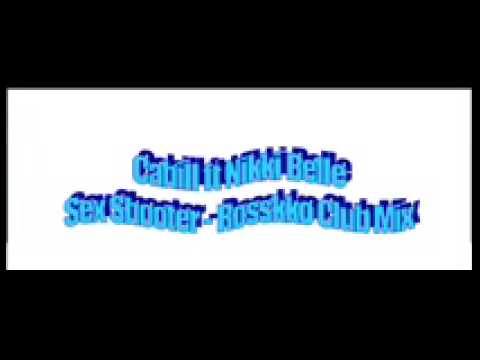 Cahill ft Nikki Belle - Sex Shooter (Rosskko Mix)