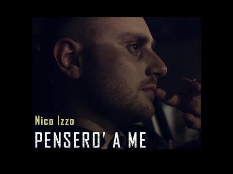 Nico Izzo - PENSERO' A ME (Official Video)
