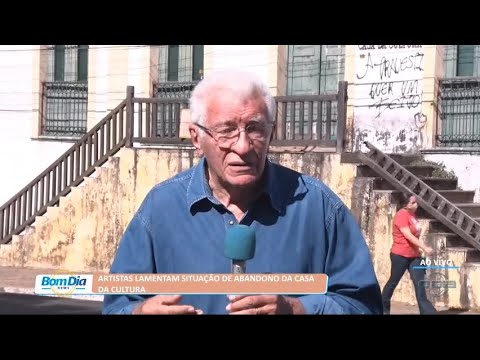 Artistas lamentam situação de abandono da Casa da Cultura 06 07 2022