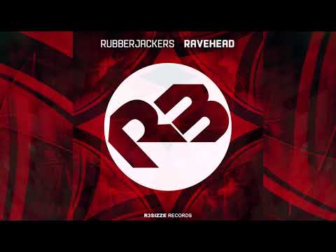 Rubberjackers - Ravehead (Original Mix) OUT NOW
