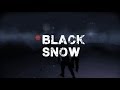Black Snow cерия 7 Финал 