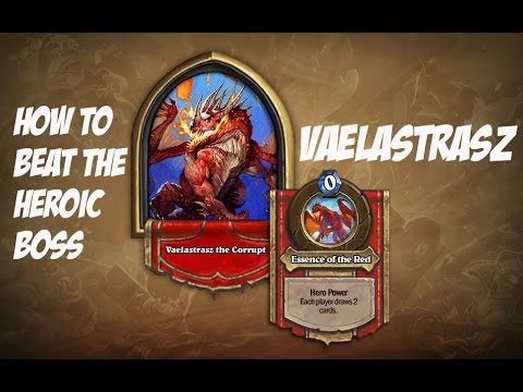 How to beat Hearthstone Blackrock Mountain's Vaelastrasz on heroic