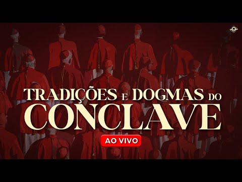 CONCLAVE: OS SIMBOLISMOS E SEGREDOS DA ELEIÇÃO DOS PAPAS | AO VIVO