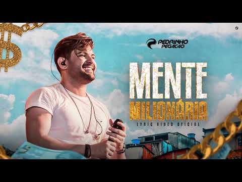 Mente Milionária - Pedrinho Pegação (Lyric)