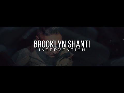 Brooklyn Shanti - "Intervention" (Official Video)