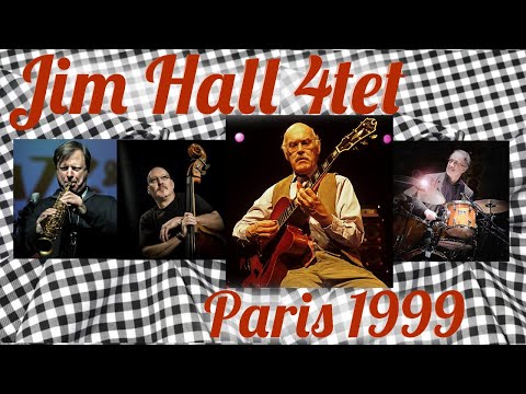 Jim Hall 4tet Paris 1999