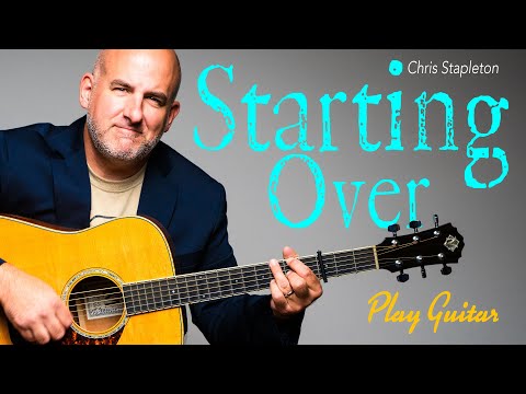 Starting Over by Chris Stapleton Guitar Lesson Tutorial