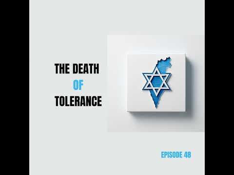 48. The Death of Tolerance