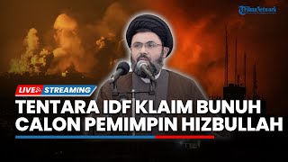 IDF Klaim Bunuh Calon Pemimpin Hizbullah hingga Rencana Israel Akan Serang Iran Pakai Rudal Canggih