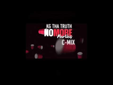 KG Tha Truth x No More Parties C-Mix