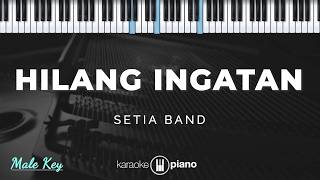 Download lagu Hilang Ingatan - Setia Band | KARAOKE PIANO - MALE KEY mp3 Download lagu Hilang Ingatan - Setia Band | KARAOKE PIANO - MALE KEY mp3