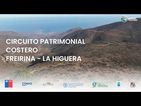 Circuito Patrimonial Costero Freirina - La Higuera: Región de Atacama y Región de Coquimbo