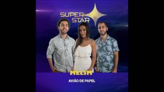 Melim - Avião de papel (SuperStar) [ Áudio Oficial]