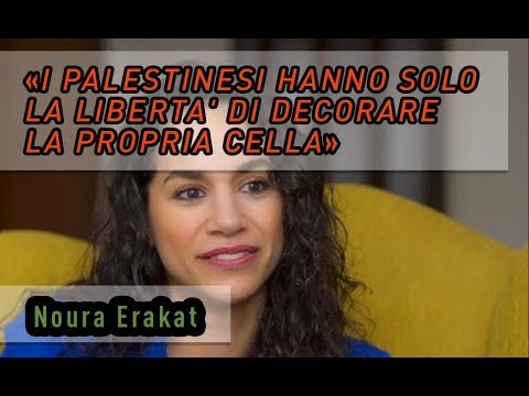 Noura Eraka: "I palestinesi hanno solo la libertà di decorare la propria cella"