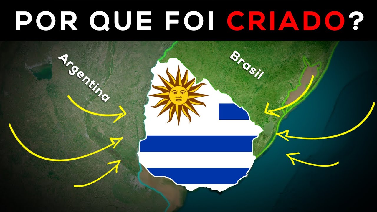 Por que o Uruguai foi CRIADO?