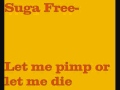 Suga Free- Let Me Pimp or Let Me Die