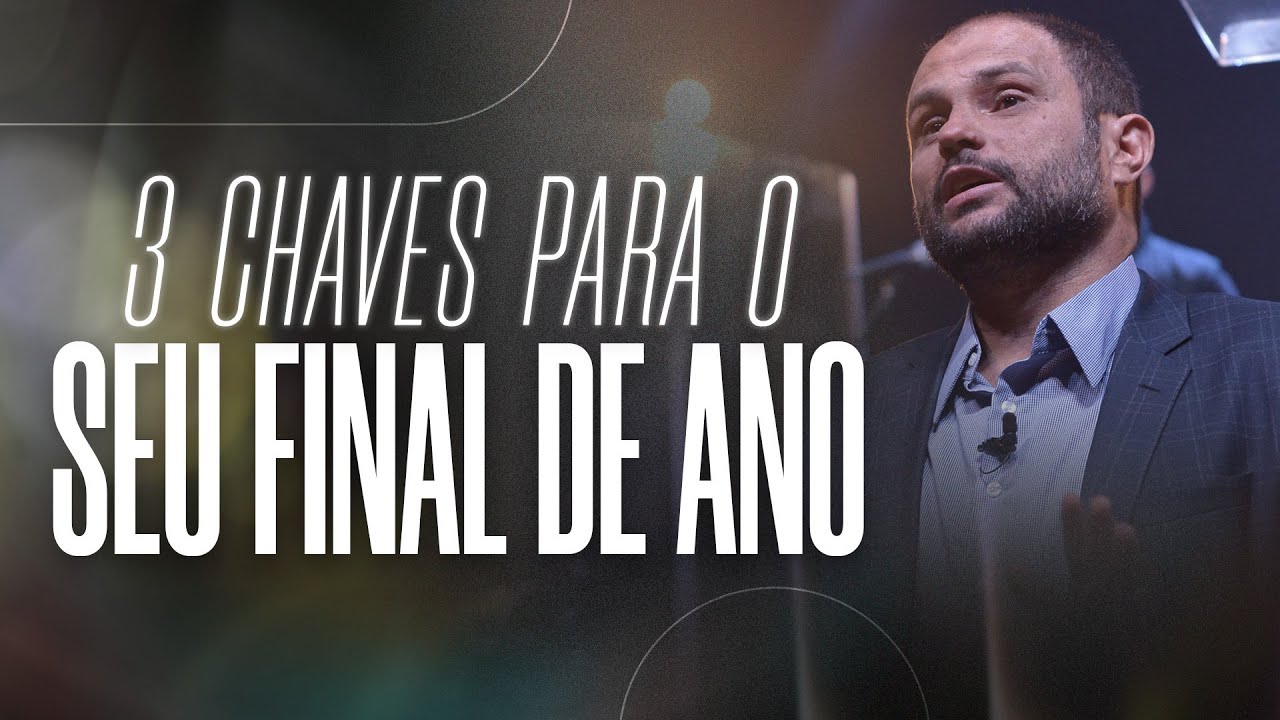 Três Chaves para o seu Final de Ano | JB Carvalho