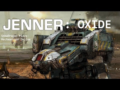 SnowDragon Plays: MWO Jenner Oxide