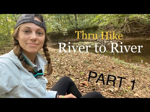 River to River Trail Thru Hike | Part 1