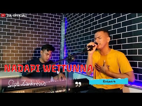 NADAPI WETTUNNA -Cover Rahmat( Cipt Zankrewo