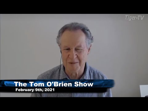 February 9th, Tom O'Brien Show on TFNN - 2021