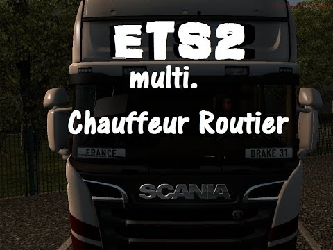 ETS2 multi : Chauffeur Routier de Paris à Brussel en Scania