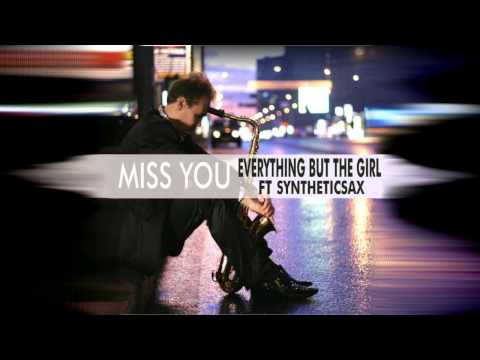 Syntheticsax vs Everything But The Girl - Miss You Saxophone Cover
