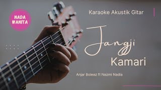 Download lagu ANJAR FT NAZMI  - JANGJI KAMARI KARAOKE versi Akustik mp3