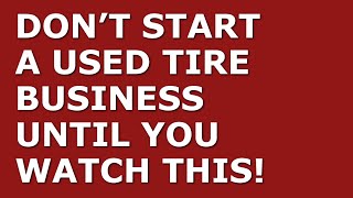How to Start a Used Tire Business | Free Used Tire Business Plan Template Included