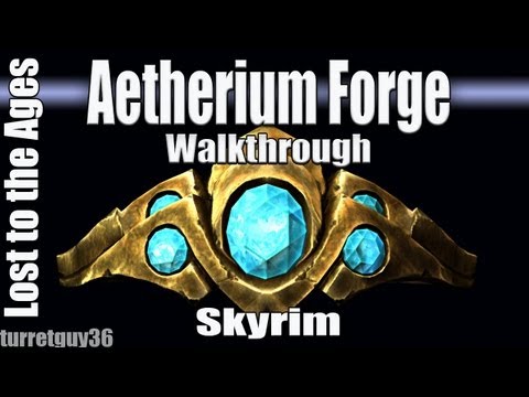 Aetherium Forge Walkthrough (Lost to the Ages) in Skyrim