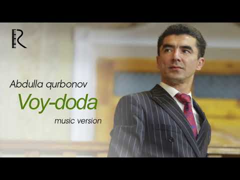 Download Abdulla Qurbonov Voy Doda Mp3 dan Mp4 2018