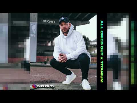 David Guetta x Alex Newell - All Cried Out x Titanium (DJ Blighty Edit)