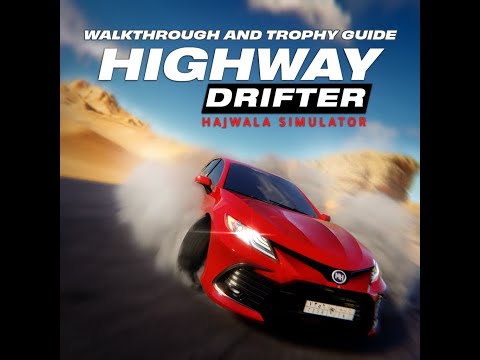 Highway Drifter: Hajwala Simulator - Walkthrough | Trophy Guide - YouTube