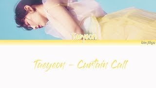 Taeyeon (태연) – Curtain Call Lyrics (Han|Rom|Eng)