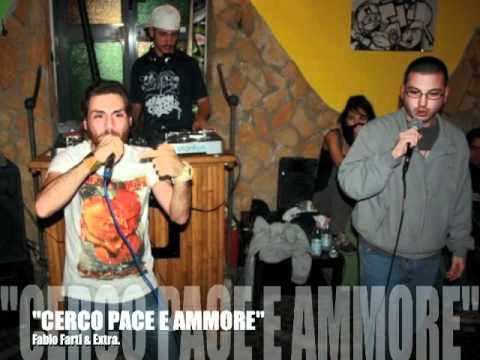 "CERCO PACE E AMMORE" - Fabio Farti & Extra (prod. by Extra + scratch by dj Gionson)
