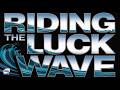 Riding The Luck Wave An Activation