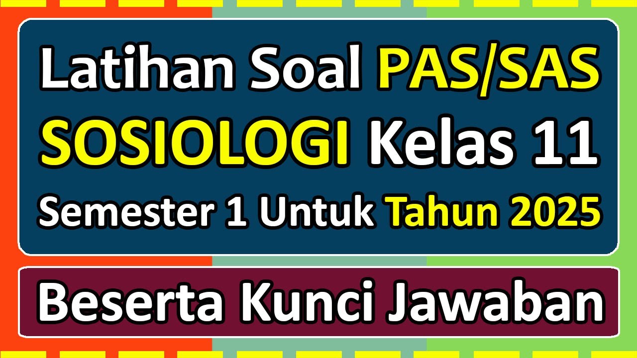 PAS/SAS SOCIOLOGY Practice Questions for Grade 11 Semester 1, 2025 Independent Curriculum & Answe...