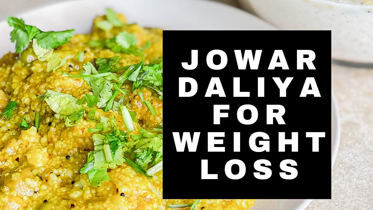 Jowar Daliya For Weight Loss || lose 5 kgs Fast with this daliya