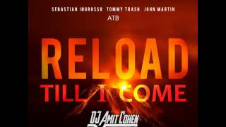 DJ Amit Cohen & DJ Ifty - Reload Till I Come (Bootleg) FREE DOWNLOAD