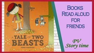 a TALE of TWO BEASTS by Fiona Roberton - Children's Books Read Aloud