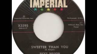 Ricky Nelson -  Sweeter Than You