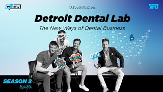 InTRUview S2 Ep.26: Detroit Dental Lab