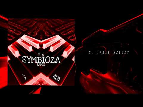 R-A X Sanki - Takie rzeczy ft. Beny  | SYMBIOZA Ep