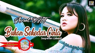 Download lagu Bukan Sekedar Cinta - Aurel OHT - Songwriter Lisbandi mp3