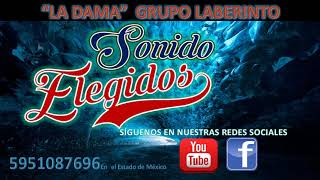 GRUPO LABERINTO - LA DAMA  SONIDO ELEGIDOS