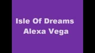 alexa vega isle of dreams