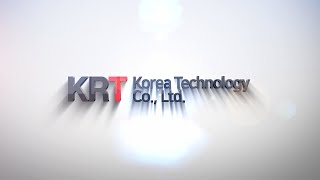 Promotional video of KOREA Technology Co., Ltd.