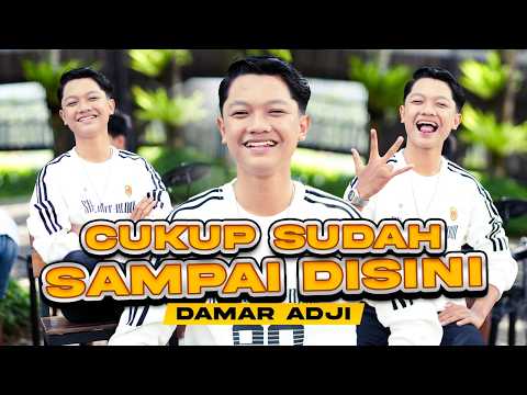 Damar Adji - Cukup Sudah Sampai Disini (Official Music Video)